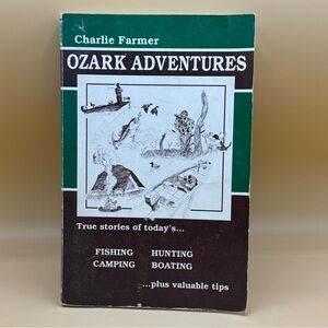 Ozark Adventures Book By Charlie Farmer Outdoors Stories Paperback